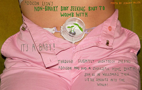 Non-binary body seeking baby to womb with